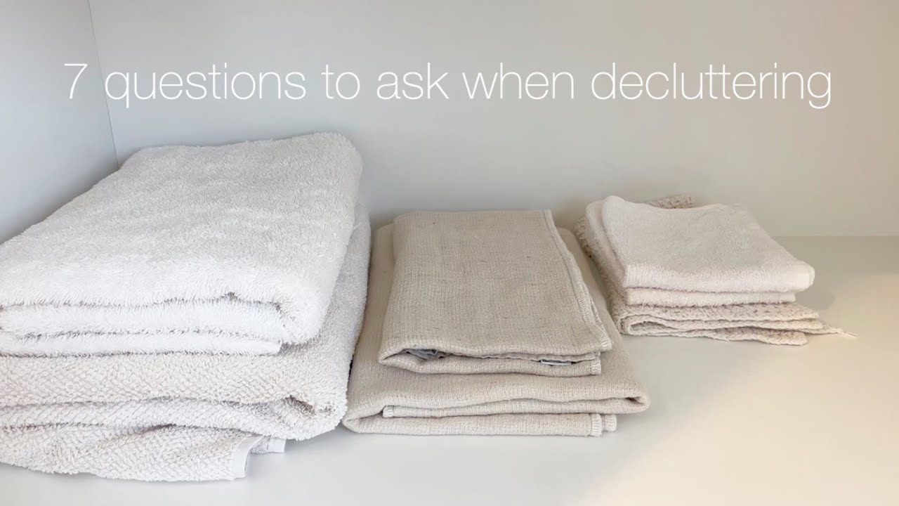7 Questions I Ask That Help Me Declutter Youtube