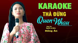Thà Đừng Quen Nhau - Karaoke Tone Nữ Beat Chuẩn Dễ Hát - Hồng Ân || Giọng Ca Mới