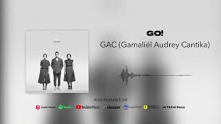 GAC (Gamaliél Audrey Cantika) - Go! (Official Audio)