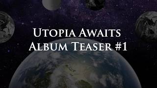 Future Now - Utopia Awaits (Album Teaser 1)