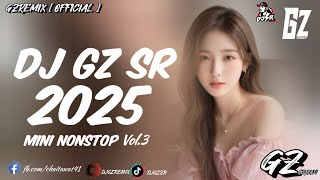 (เบสแน่นๆ)เพลงแดนซ์มันส์ๆฟังสบายๆชิลๆ2025 เพลงฮิตในtiktok (Mini Nonstop V.3) [ CHADOW136 ] GZ REMIX