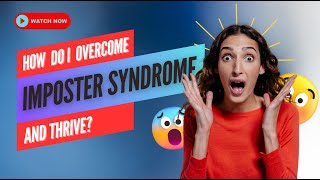 *Must Watch* Still Experiencing Imposter Syndrome in 2025? You Are Not Alone!!!