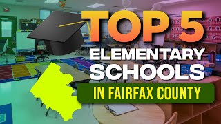 Top 5 Elementary Schools in Fairfax County (2025 Rankings) | Northern Virginia Relocation Guide