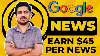 How To Make Money From Google News | Earn Money From News For Beginners