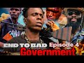 End To Bad Government / Episode 4