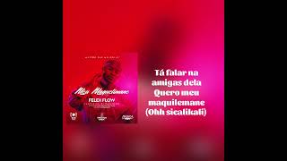 Felex Flow Meu Maquelimane Ft.Dj Paulucho (Official Vídeo Letra)