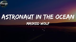 Astronaut In The Ocean Lyrics - Masked Wolf