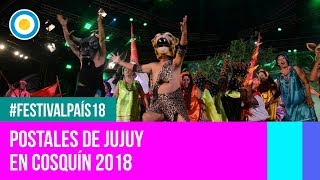 Festival País '18 -  Delegación de Jujuy en el Festival Nacional de Folklore de #Cosquín2018