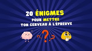 Seuls les GÉNIES relèveront ce défi : 20 énigmes redoutables 🧠✅