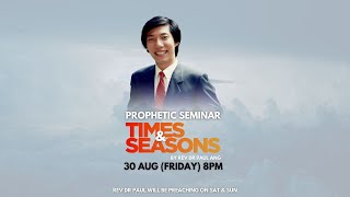 31 Aug 2024 | Times and Season Pt. 2- Rev Dr Paul Ang