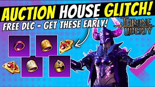 Throne and Liberty - Auction House GLITCH! Do This ASAP! Insane Lucent FARM Method Get RICH FAST!