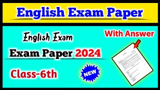 Class 6 English Exam Question Paper 2024 | Exam paper | 6th Class English Paper | Solution For You