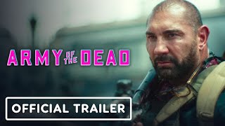 Army of the Dead - Official Trailer (2021) Dave Bautista, Zack Snyder