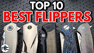 The TOP 10 BEST Flipper Knives