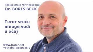 Boris Beck - Teror sreće mnoge vodi u očaj