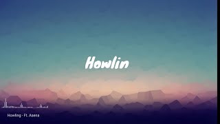 Howlin - cartoon (Ft. Asena) [Lyrics]