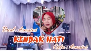 KENDAK HATI Cipta & Vocal : ARMAINI Arr Cover : Fandi Lefandri Keyboardiz DIFA PRO Live show