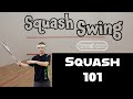 How to Swing your Racket in Squash | Understanding the different phases of the swing