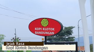 Kopi Klotok Bandungan, Tempat Ngopi Sederhana Bercita Rasa Istimewa || JEJAK RASA