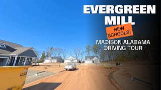 Evergreen Mill Driving Tour | Madison, AL New Construction Homes