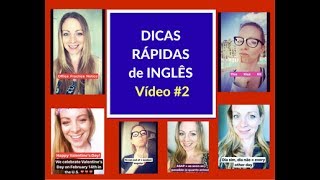 DICAS RÁPIDAS DE INGLÊS!  Vídeo # 2