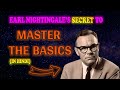 Earl Nightingale's BEST KEPT SECRET for Master The Basics in Hindi