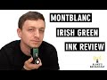 Montblanc Irish Green Fountain Pen Ink Review 4K