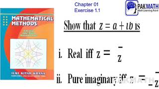 show that z=a+ib real if and only if z=zconjugate Pure imaginary if and only if z= zconjugateand Mat