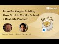From Barking to Building: How GitHub Copilot Solved a Real-Life Problem | Sip and Sync with Azure