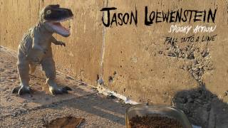 Jason Loewenstein - Fall Into A Line (Official Audio)