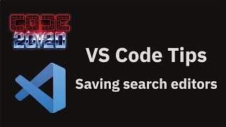 VS Code tips — Saving search editors