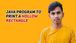 Java program to print a hollow rectangle 🔥 | Code with Aakash