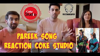 Pareek Song Reaction | Coke Studio Explorer 2018 |Ariana and Amrina | Folk song from Pakistan