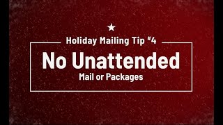 12 Holiday Mailing Tips - #4: No Unattended Packages