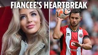 George Baldock’s devastated fiancée pays heartbreaking tribute to star who was 'love of her life'