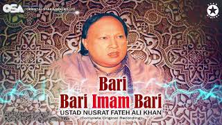 Bari Bari Imam Bari | Ustad Nusrat Fateh Ali Khan | Complete Version | OSA Worldwide