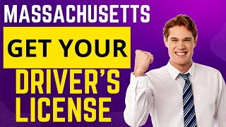 MASSACHUSETTS: HOW TO GET YOUR DRIVER'S LICENSE: EASY STEP-BY-STEP GUIDE