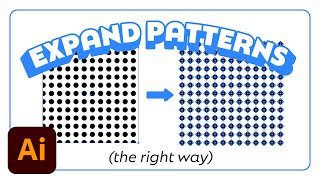 How to expand patterns (the right way) in Adobe Illustrator