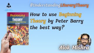 Beginning Theory by Peter Barry – How to use the book? Tips for literary theory & criticism learners