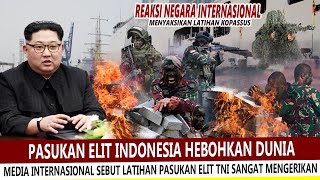 SIMAK !! REAKSI INTERNASIONAL SAAT MELIHAT LATIHAN PASUKAN ELIT INDONESIA SANGAT MENGERIKAN