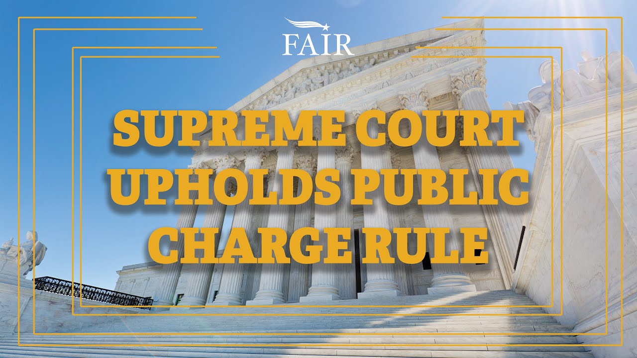 Supreme Court Upholds Public Charge Rule | FAIR In The Studio - YouTube