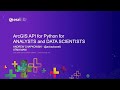 ArcGIS API for Python: Analysts and Data Science