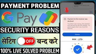 payment to this receiver was declined to protect your money this payment was declined by the upi