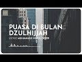 PUASA DI BULAN DZULHIJJAH (1 menitan)