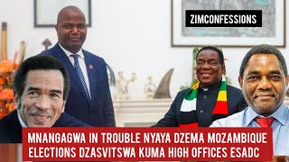 Mnangagwa In Trouble Nyaya Dzema Mozambique Elections Dzasvitswa Kuma High Offices eSADC