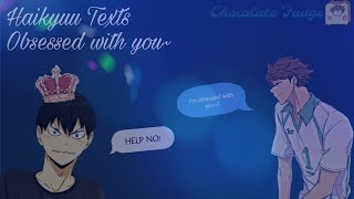 Oikawa wanna what?!||Obsessed With You||Haikyuu Texts