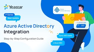 Microsoft Entra ID (Azure AD) Integration with Yeastar P-Series Phone System