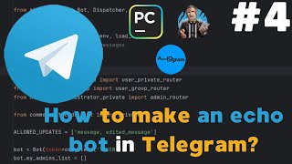 #4 How to create an echo bot in Telegram? StepByStep Tutorials 2025