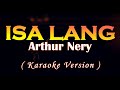 Isa Lang- Arthur Nery (Karaoke Versions)