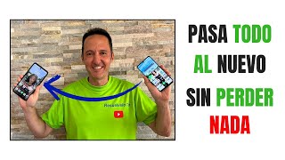 Pasar toda la información de un teléfono a otro sin perder nada